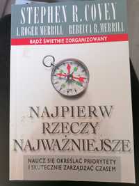 Najpierw rzeczy najważniejsze. S. R. Covey