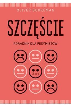 Szczęście poradnik dla pesymistów