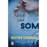 Nem um Som, Heather Gudenkauf