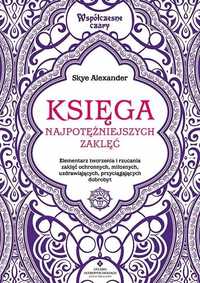 Księga Najpotężniejszych Zaklęć, Skye Alexander