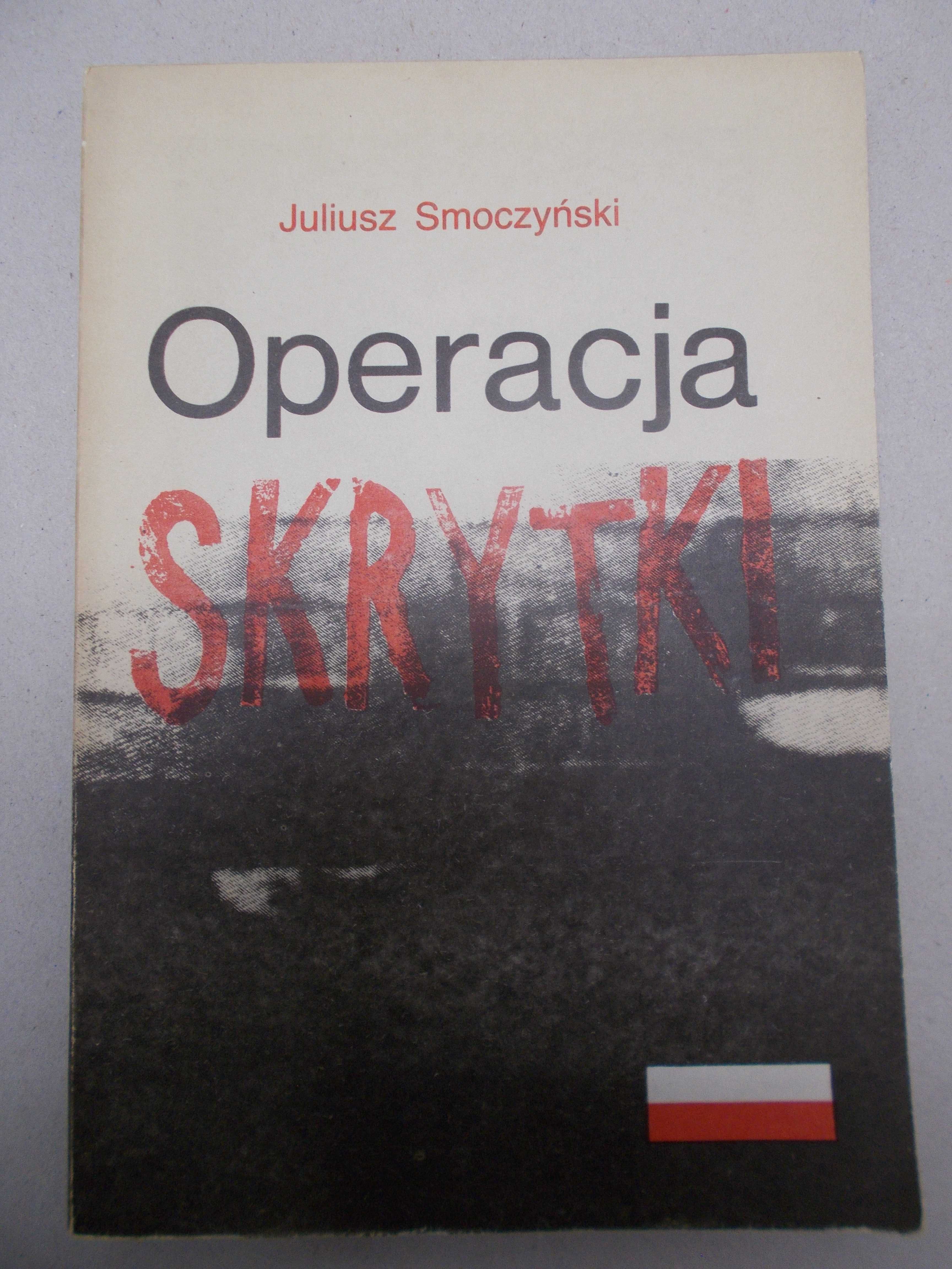 Juliusz Smoczyński - Operacja skrytki wojenne 1939 - 1945
