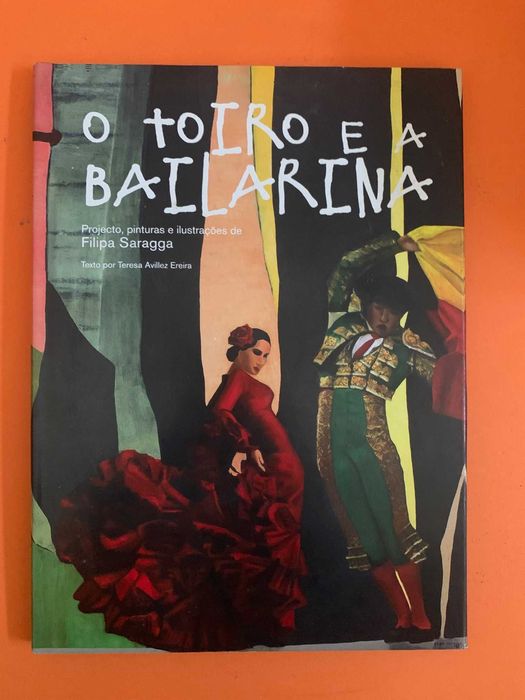 O Toiro e a Bailarina - Filipa Saragga e Teresa Avillez Ereira