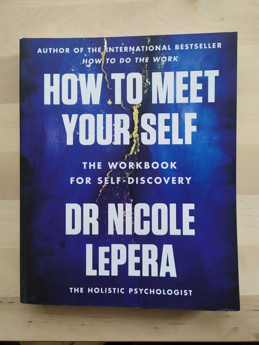 How to Meet Your Self: The Workbook for Self-Discovery