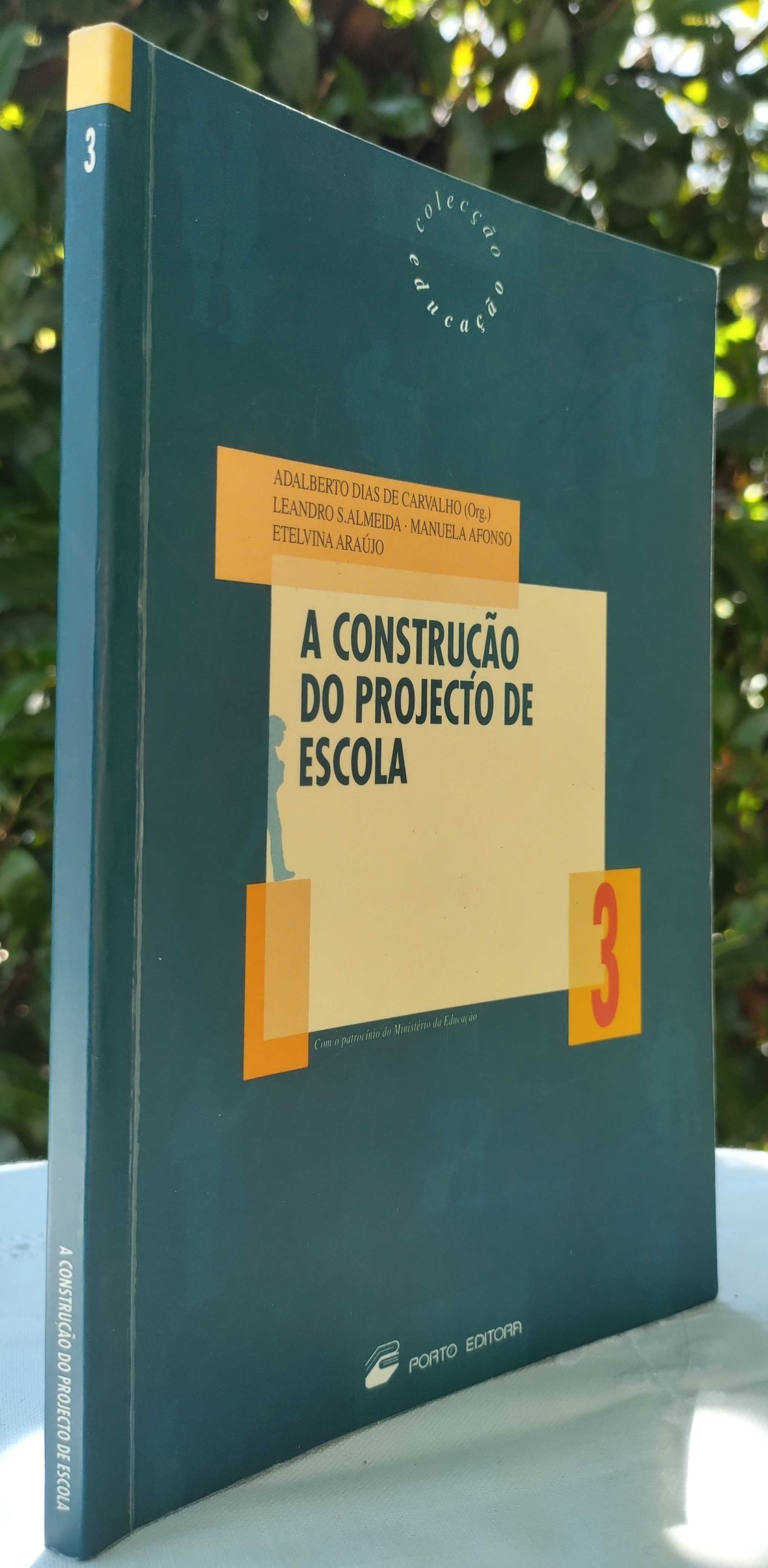 A construção do projecto de escola (Adalberto Dias de Carvalho)