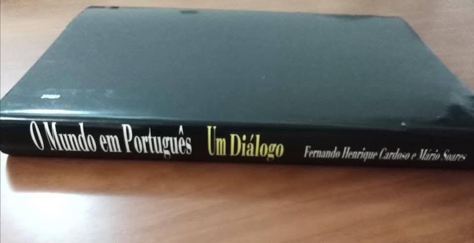 O Mundo em Português - Um Diálogo ; Fernando H. Cardoso e Mário Soares