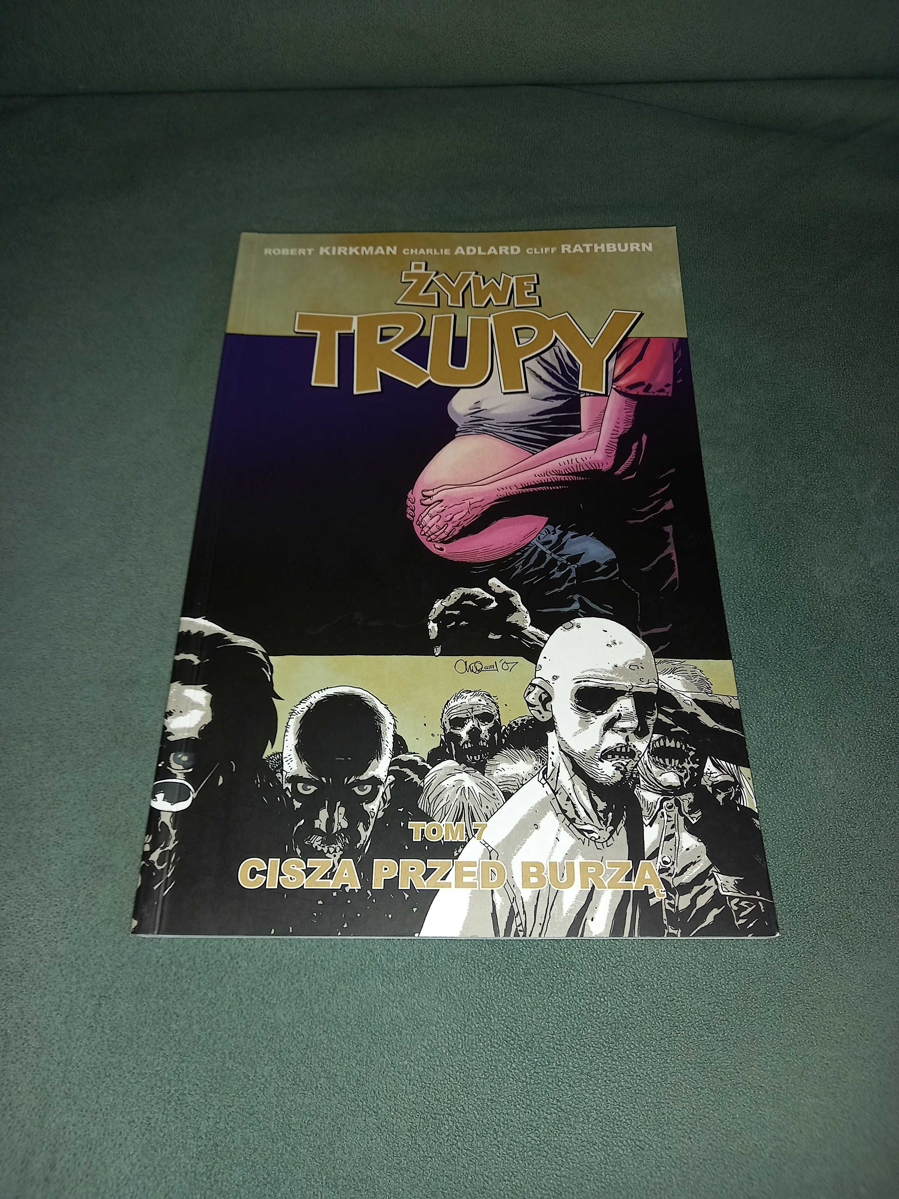 Żywe trupy Tom 7 Cisza przed burzą Cliff Rathburn Robert Kirkman