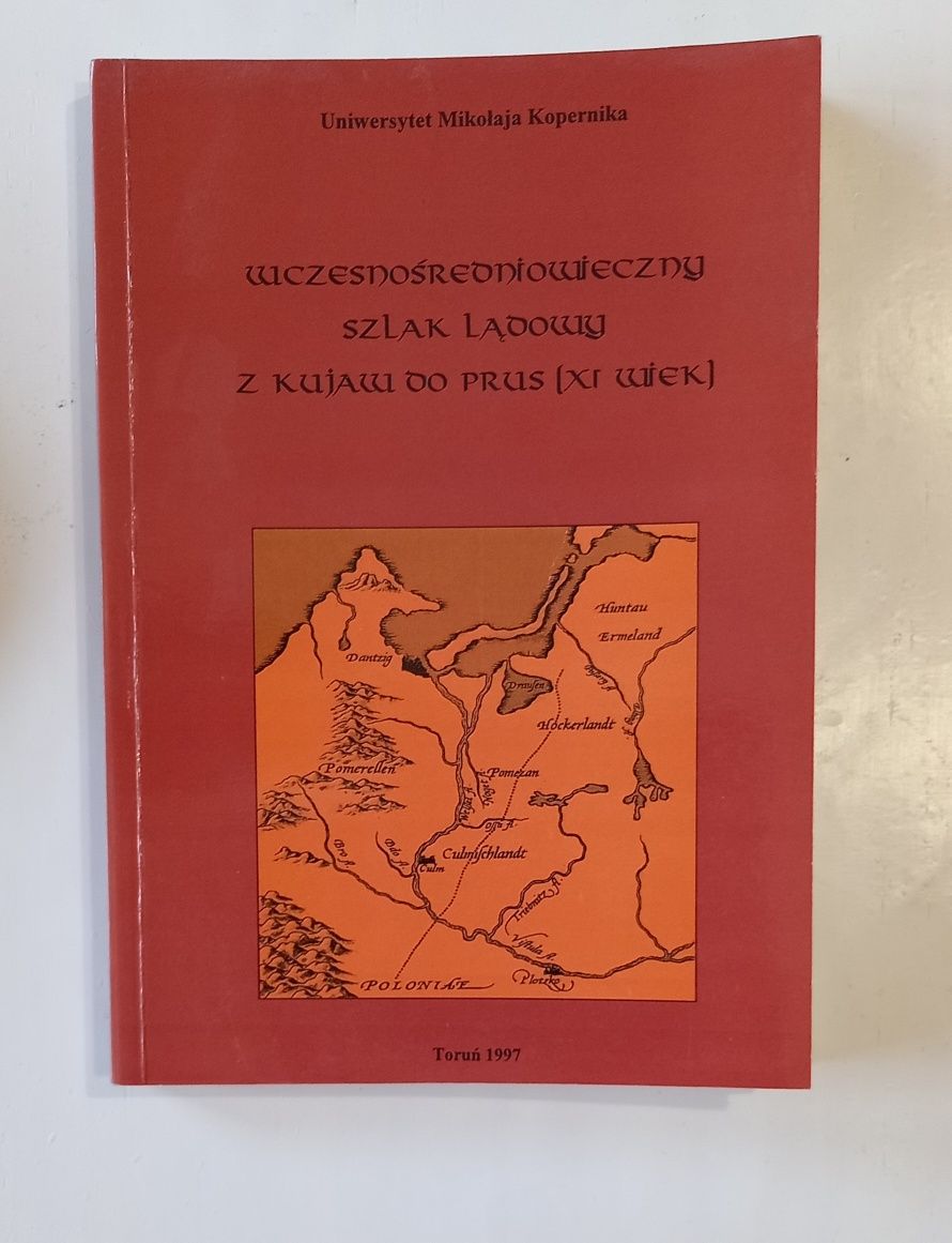 Wczesnośredniowieczny szlak lądowy z Kujaw do Prus (XI wiek) Chudziak