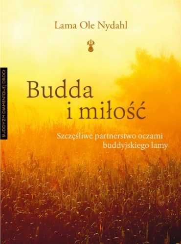 Budda i miłość. Szczęśliwe partnerstwo oczami.. - Lama Ole Nydahl, Wo