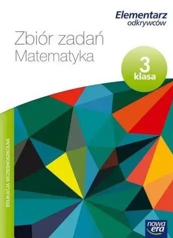 Elementarz odkrywców. Matematyka. Zbiór zadań. Klasa 3. Nowa Era