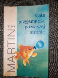 Steve Martin, Cała przyjemność po waszej stronie.