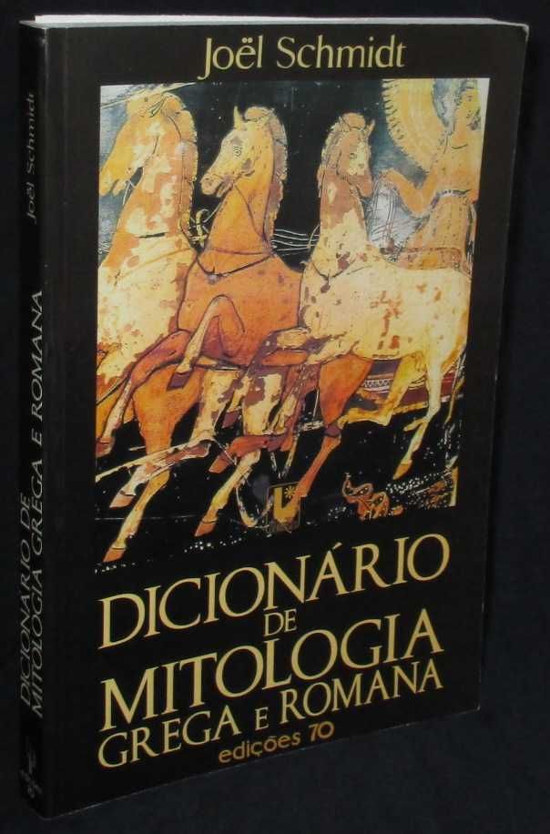 Livro Dicionário de Mitologia Grega e Romana Joël Schmidt