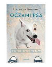 Oczami psa Alexandra Horowitz co psy wiedzą myślą i czują Czarna Owca
