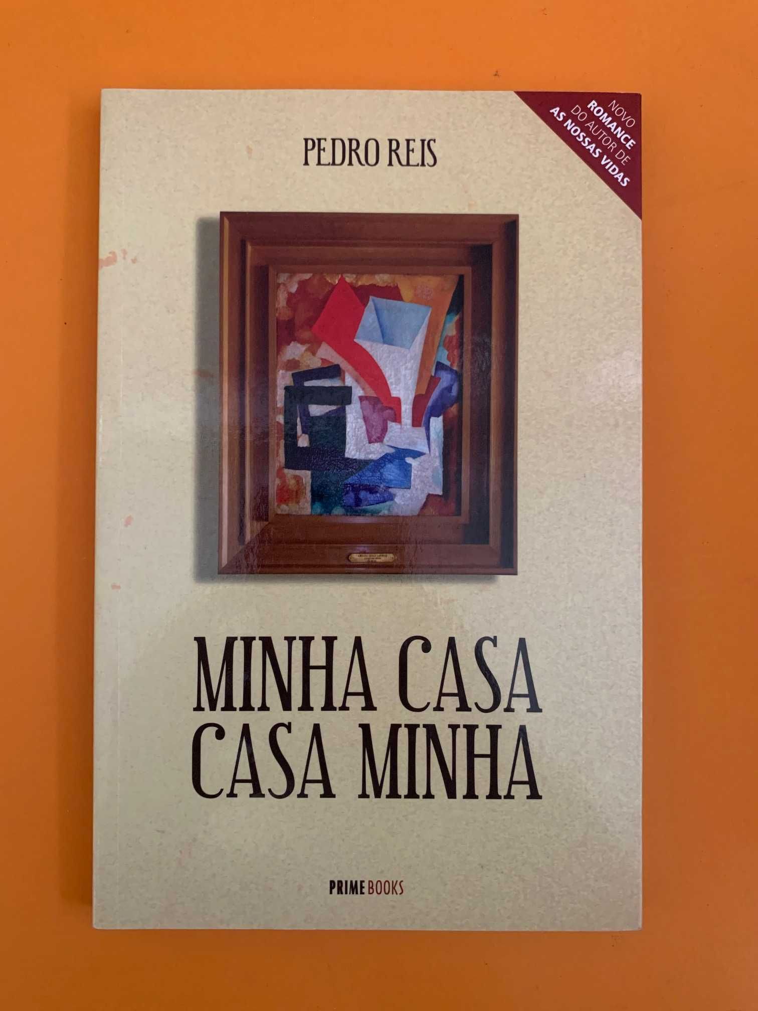 Minha Casa, Casa Minha - Pedro Reis