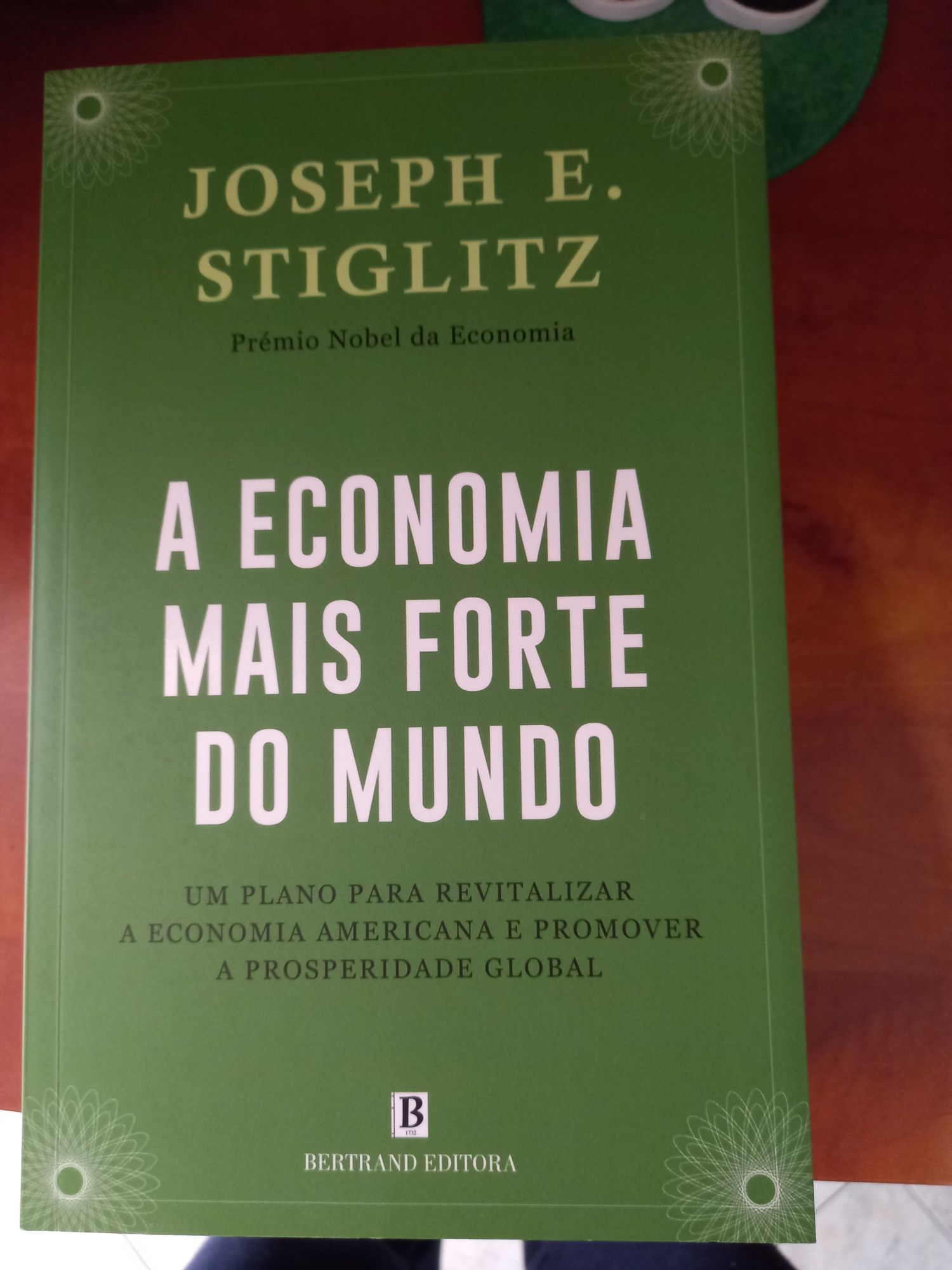 A Economia mais Forte do Mundo - Joseph E. Stiglitz
