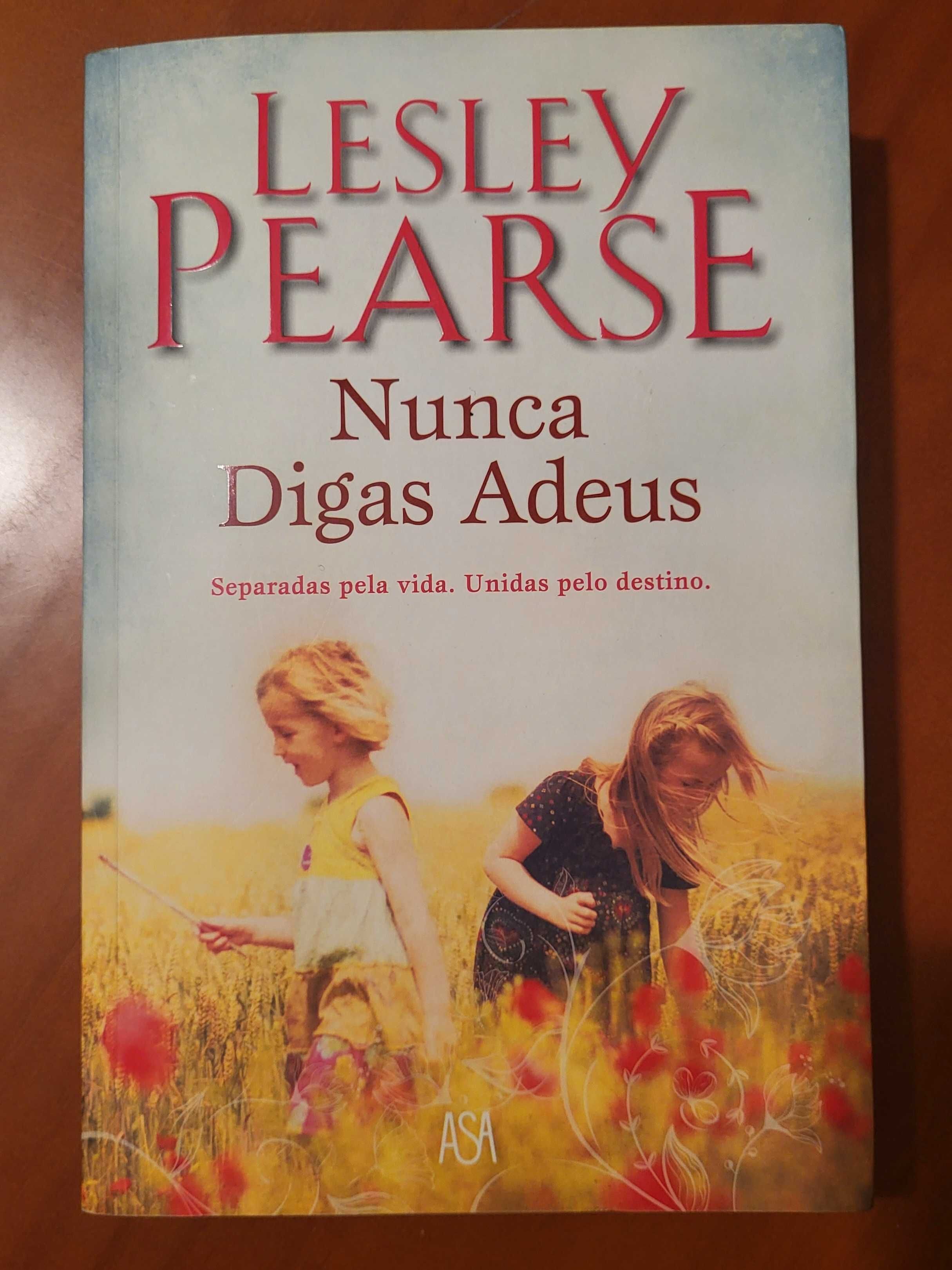 Livro: Nunca Digas Adeus, Lesley Pearse