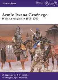 Armie iwana groźnego. wojsko rosyjskie 1505 - 1700 - Wiaczesław Szpak