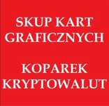 SKUP Kart graficznych / koparek kryptowalut - NAJLEPSZE CENY