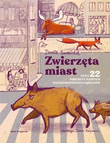 Zwierzęta miast, czyli 22 portrety naszych.. - Dorota Suwalska, Diana