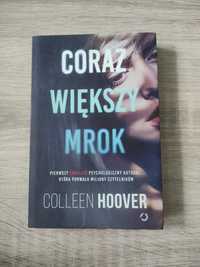 Colleen Hoover:,,Coraz większy mrok"