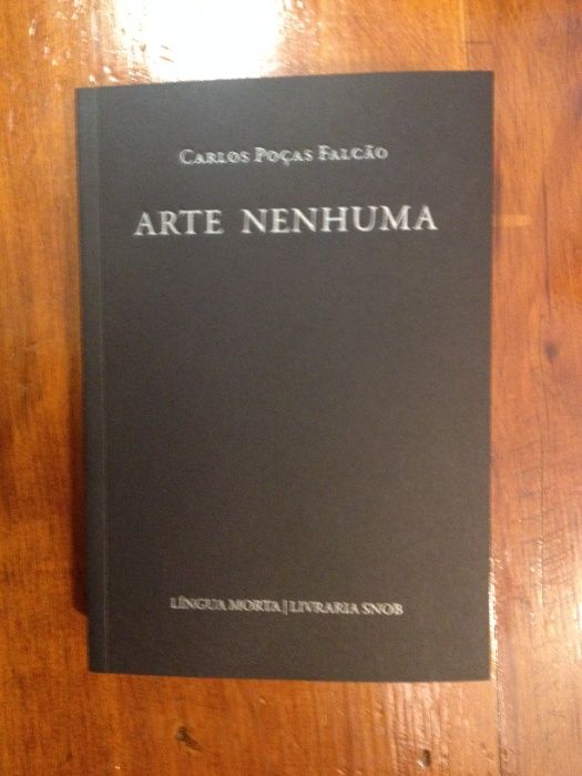 Carlos Poças Falcão - Arte nenhuma