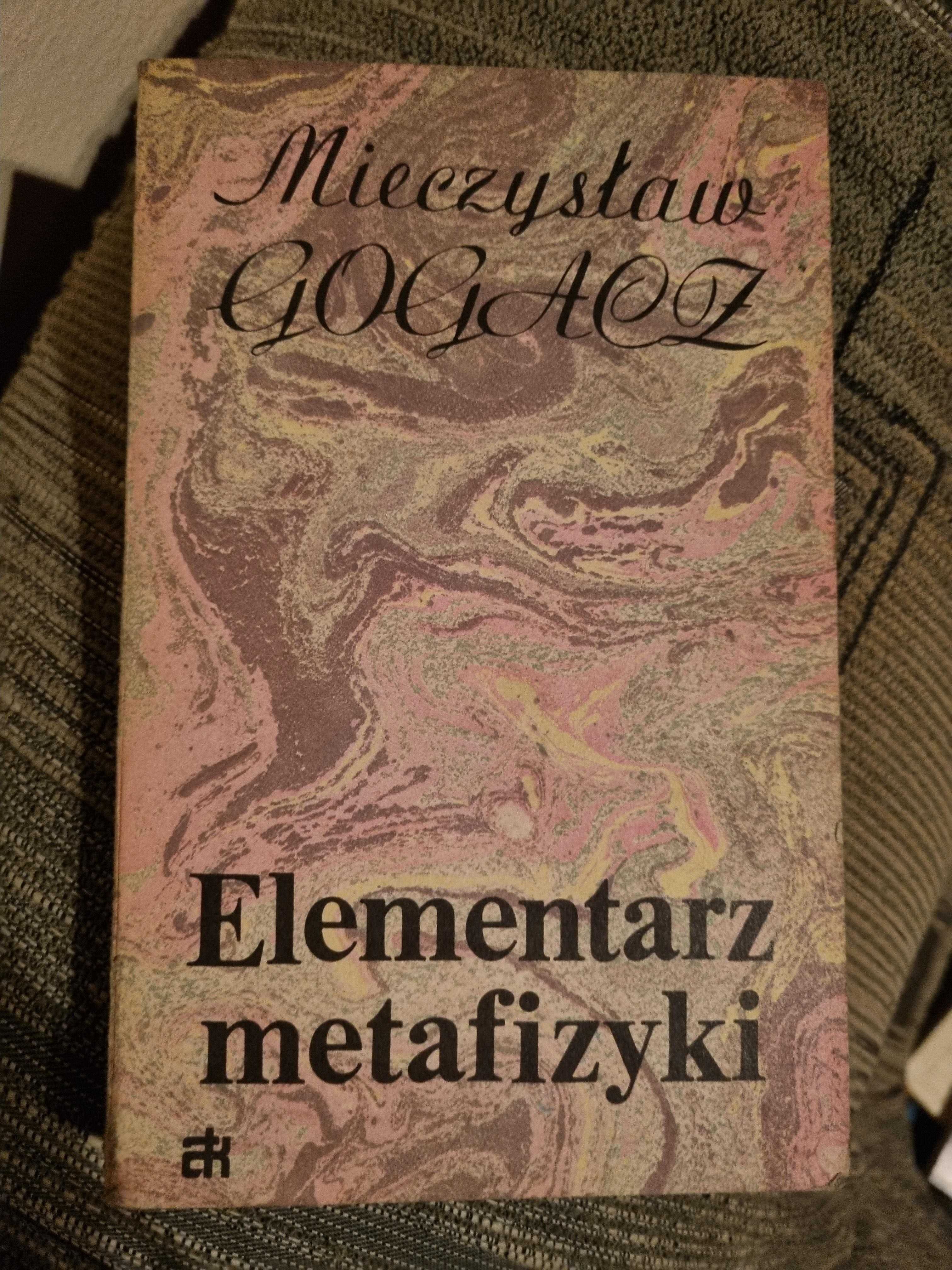 Elementarz metafizyki, Mieczysław Gogacz, 1987r