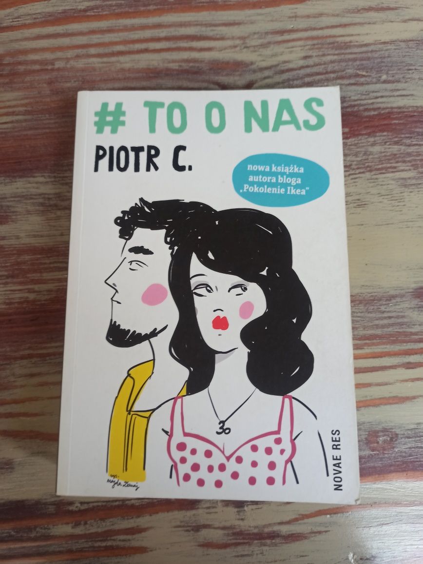 To o nas, Piotr C.