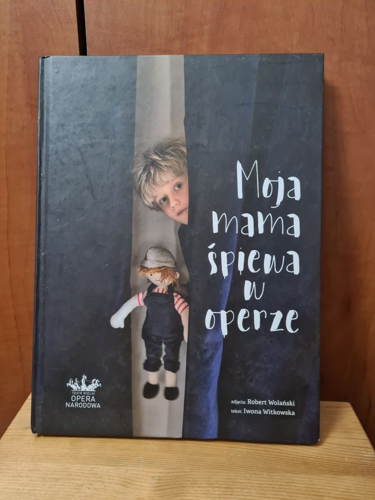 Moja mama śpiewa w operze - Robert Wolański, Iwona Witkowska