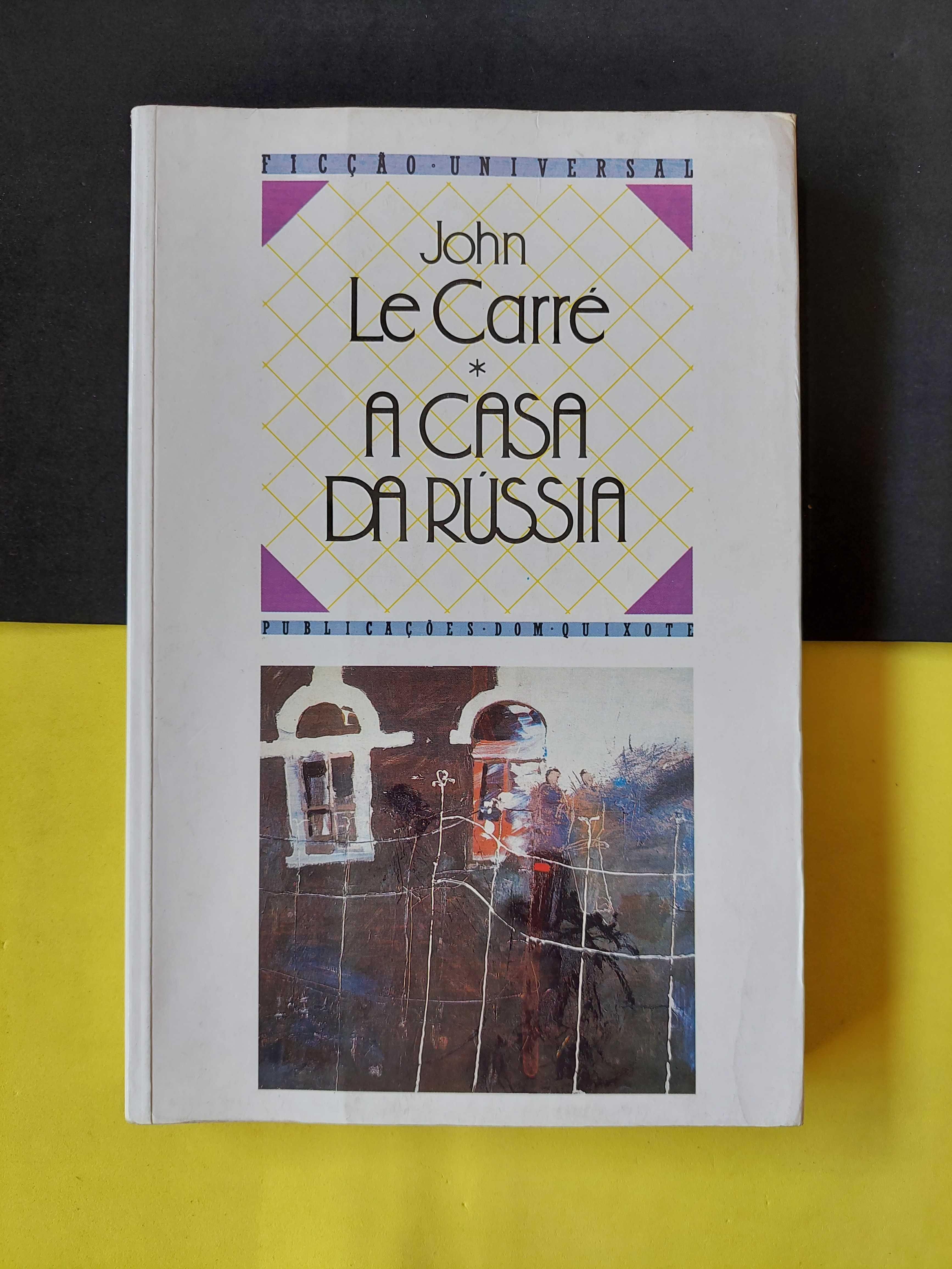 John Le Carré - A Casa da Rússia