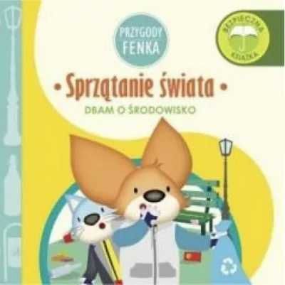 Przygody Fenka. Sprzątanie świata - Magdalena Gruca, Ewa Zontek