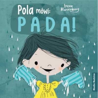 Pola mówi: pada! - Irene Marienberg