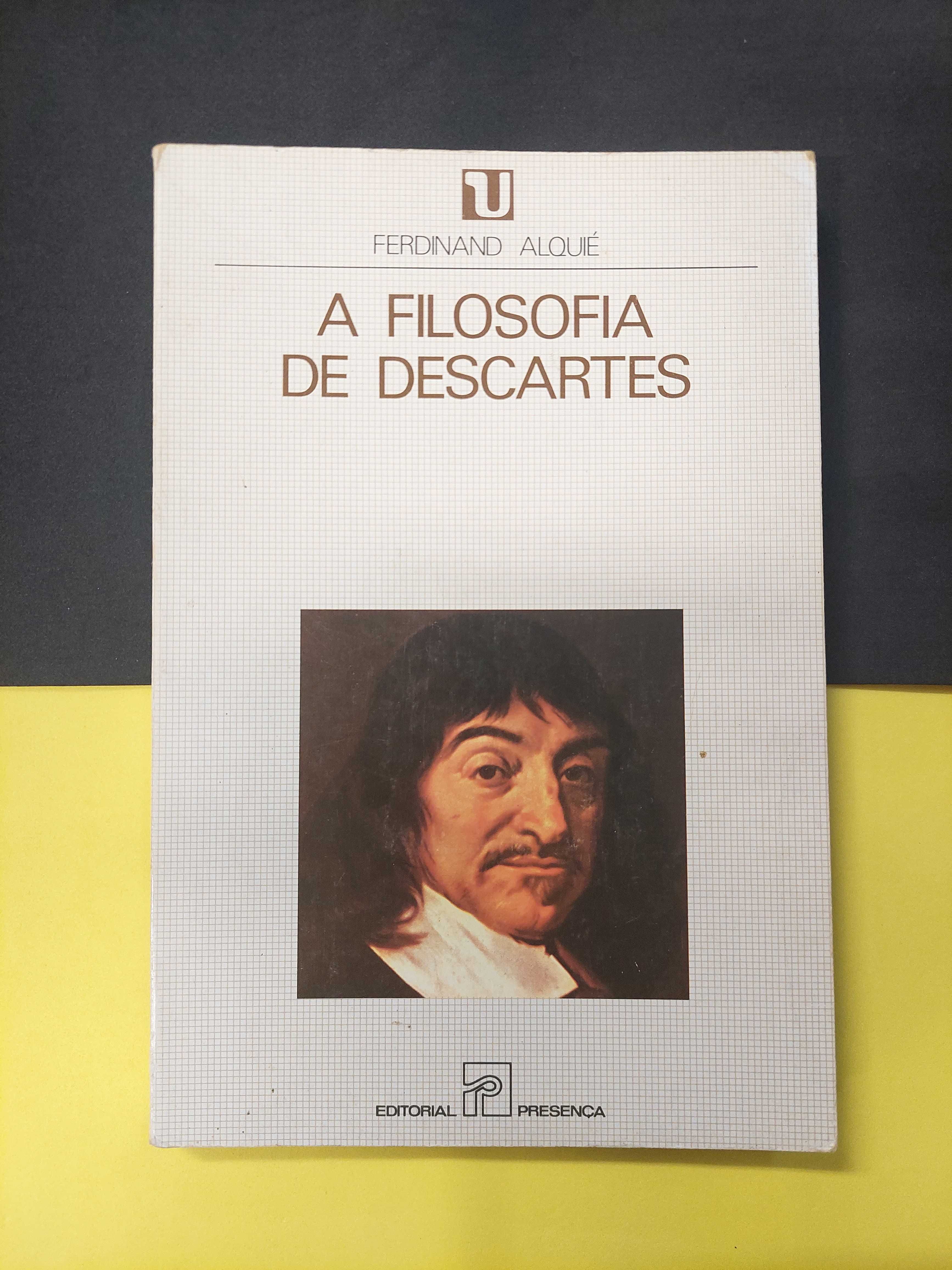 Ferdinand Alquié -  A Filosofia de Descartes