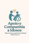 Apoio e Companhia a Idosos no Lar –  Cuidados Personalizados