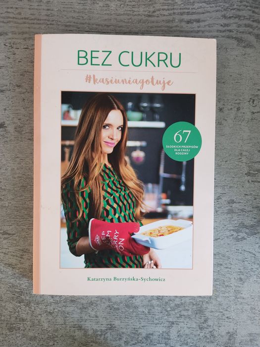 Książka z przepisami bez cukru Katarzyna Burzyńska