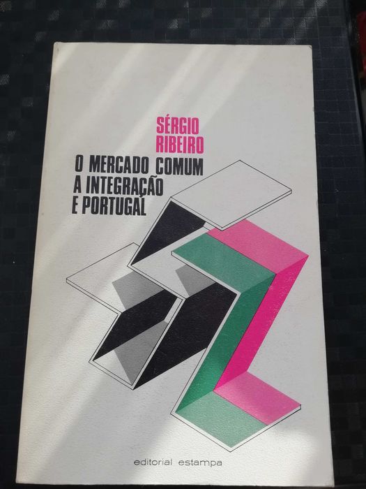 O mercado comum, a integração é Portugal