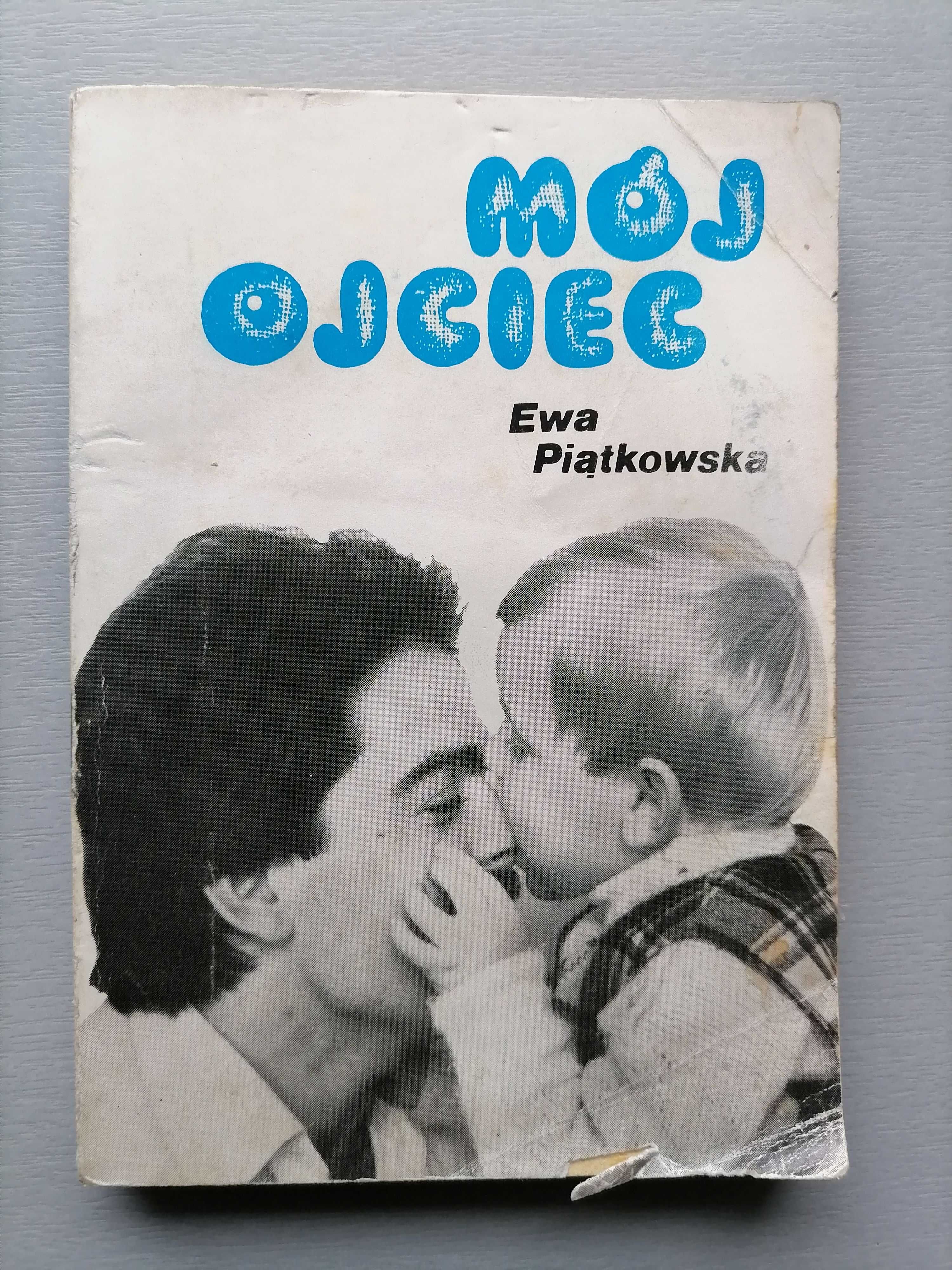 "Mój ojciec" Ewa Piątkowska, wychowanie dzieci