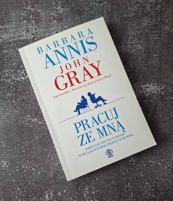 Pracuj ze mną Barbara Annis John Gray