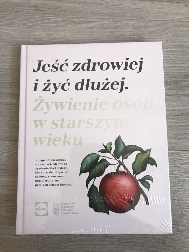 Książka Lidla Jeść zdrowiej i żyć dłużej żywienie osób w starszym wiek