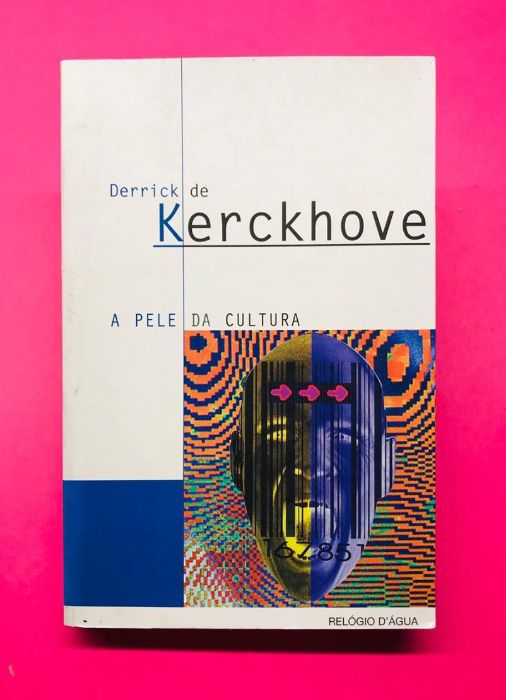 A Pele da Cultura - Derrick de Kerckhove