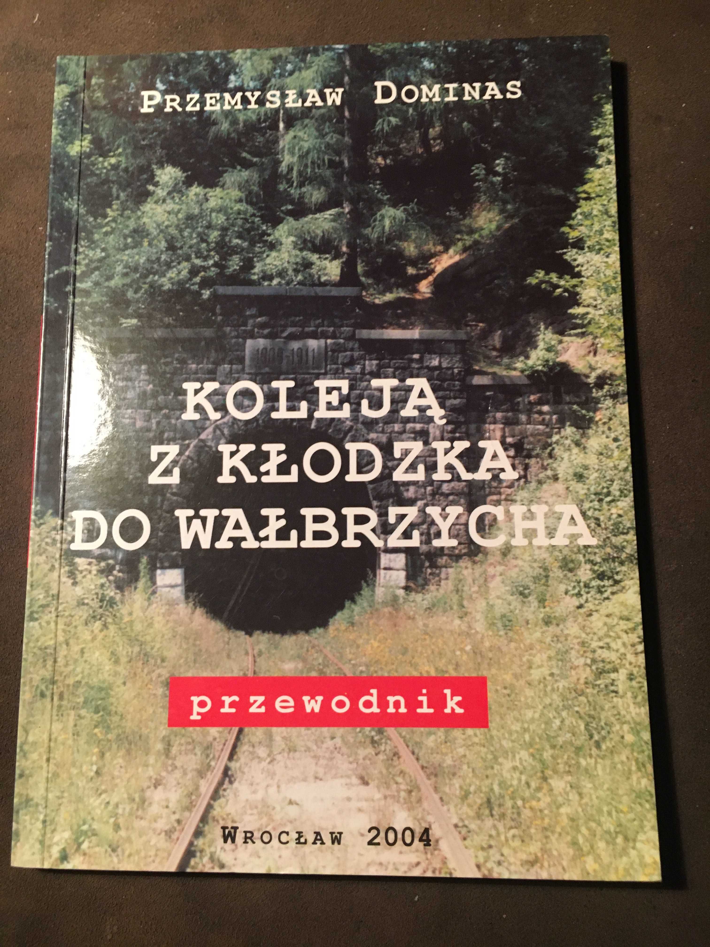 PKP. Trylogia Koleją z ... . Przemysław Dominas