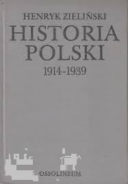 Historia Polski 1914-39 Henryk Zieliński