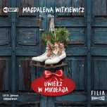 Uwierz w Mikołaja audiobook Storybox Magdalena Witkiewicz Rok wydania
