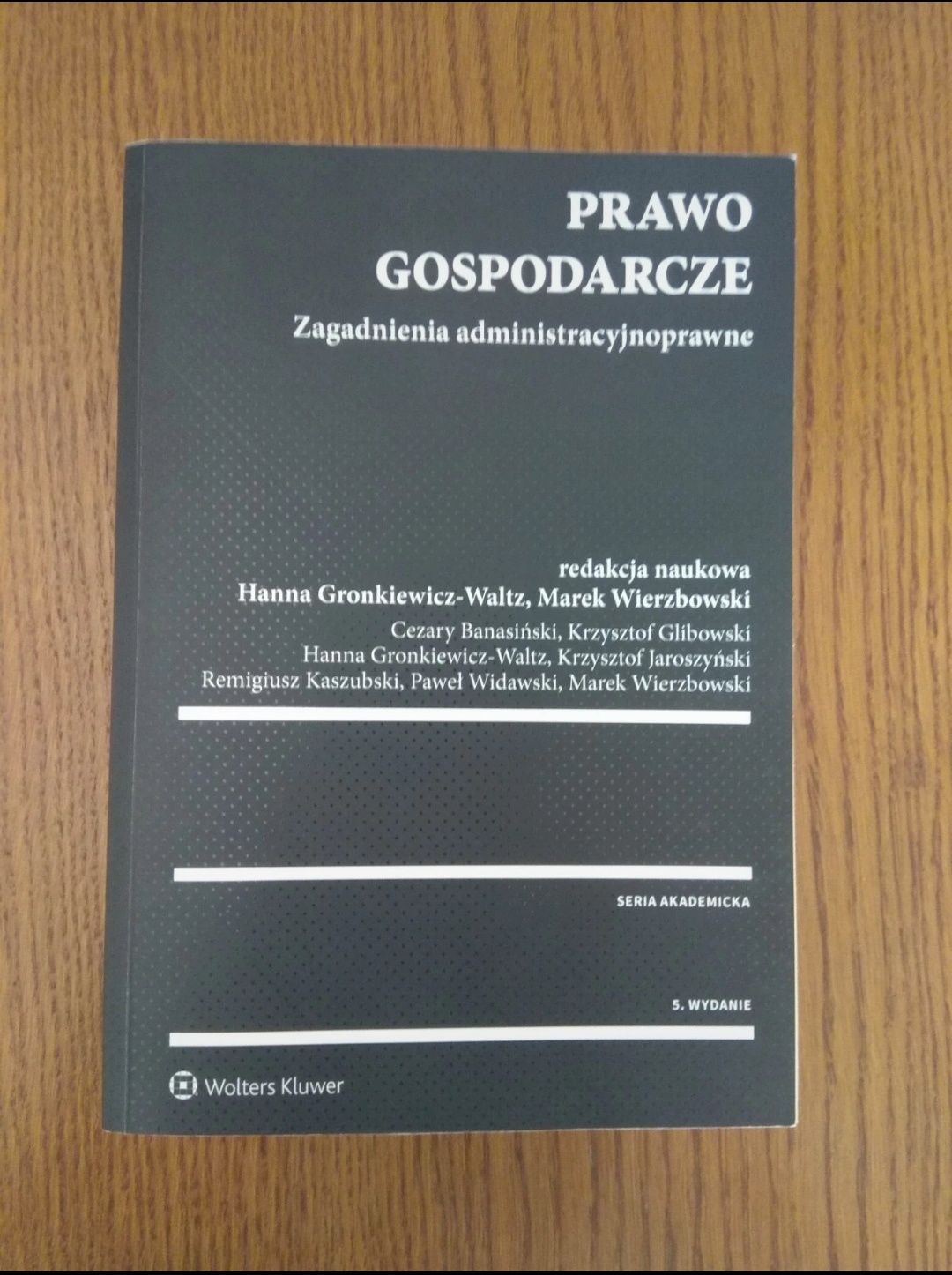 Prawo gospodarcze H. Gronkiewicz-Waltz M. Wierzbowski wydanie 5 2017