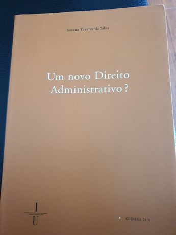 Livro "um novo Direito Administrativo", de Susana Tavares da Silva