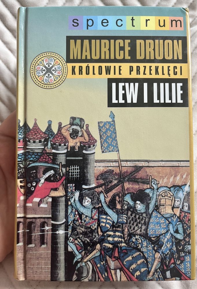 Królowie Przeklęci Lew i lilie Maurice Druon