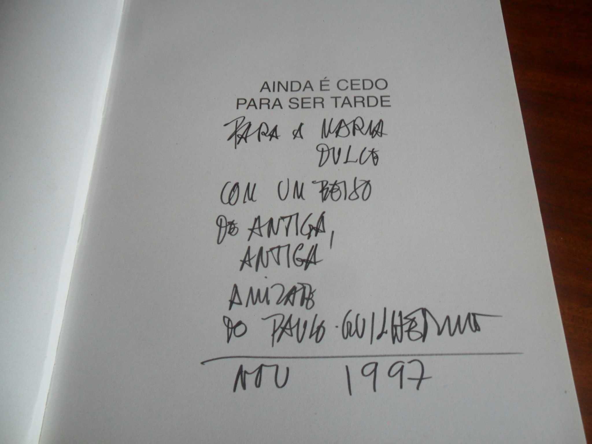 "Ainda é Cedo para ser Tarde" de Paulo-Guilherme D'Eça Leal-1ª Ed 1997