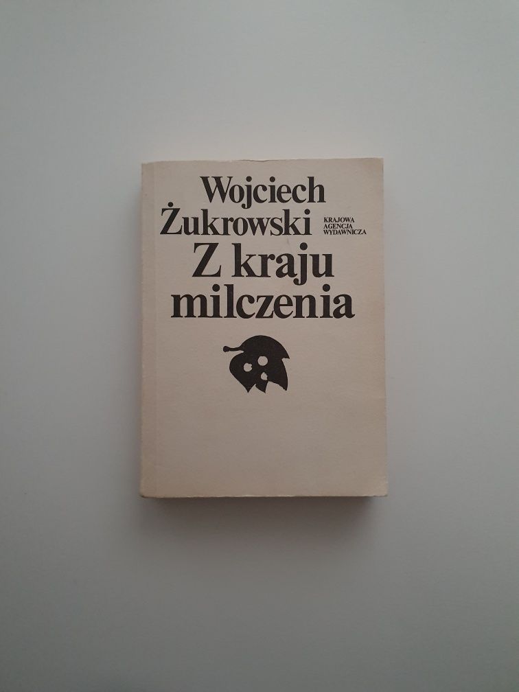 Wojciech Żukrowski - Z kraju milczenia