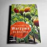 Warzywa na balkonie – Michał Mazik