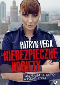 PATRYK VEGA Niebezpieczne Kobiety  STAN BARDZO DOBRY !!!