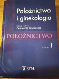 Położnictwo i ginekologia. Red. G. Bręborowicz Tom I i II