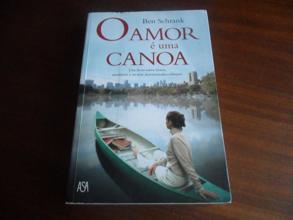 "O Amor é Uma Canoa" de Ben Schrank - 1ª Edição de 2013